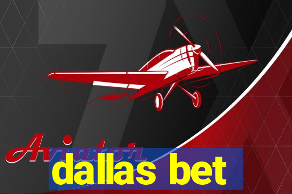 dallas bet